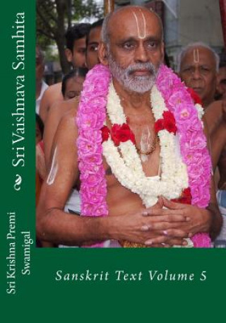 Kniha Sri Vaishnava Samhita: Sanskrit Text Volume 5 Sri Krishna Premi Swamigal