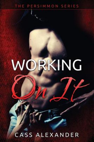 Knjiga Working On It Cass Alexander
