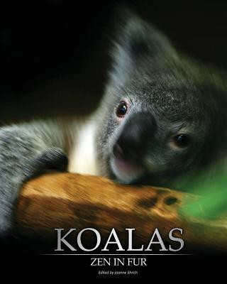 Kniha Koalas: Zen In Fur (Trade Color Edition) Joanne Ehrich