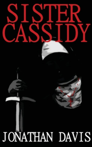Könyv Sister Cassidy Jonathan Davis