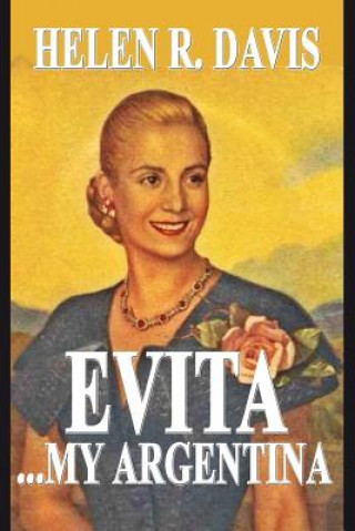 Kniha EVITA ... My Argentina Helen R Davis