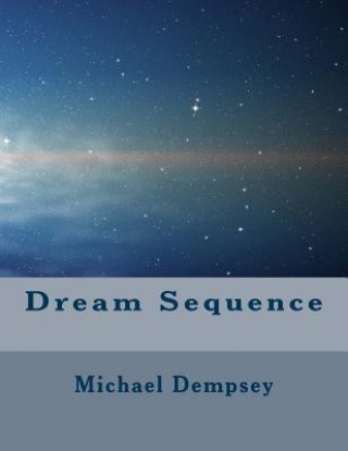 Knjiga Dream Sequence Michael Dempsey