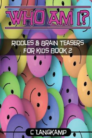 Książka Who Am I? Riddles And Brain Teasers For Kids Book #2 C Langkamp