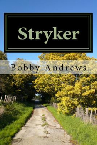 Knjiga Stryker: Book 1 MR Bobby Andrews
