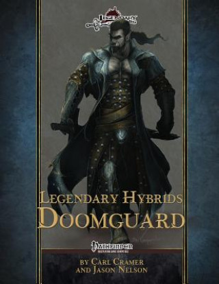 Kniha Legendary Hybrids: Doomguard Legendary Games