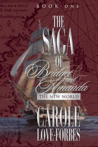 Carte The Saga of Bridget and Amanda: Book One The New World Carole Love Forbes