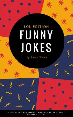 Buch Funny Jokes: 300+ Jokes & Riddles, Anecdotes and Short Funny stories Adam Smith