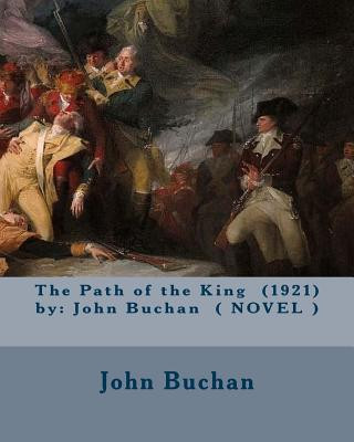 Livre The Path of the King (1921) by: John Buchan ( NOVEL ) John Buchan