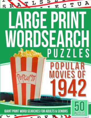 Carte Large Print Wordsearches Puzzles Popular Movies of 1942: Giant Print Word Searches for Adults & Seniors Word Search Games