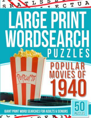 Carte Large Print Wordsearches Puzzles Popular Movies of 1940: Giant Print Word Searches for Adults & Seniors Word Search Games