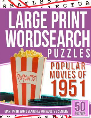 Carte Large Print Wordsearches Puzzles Popular Movies of 1951: Giant Print Word Searches for Adults & Seniors Word Search Games