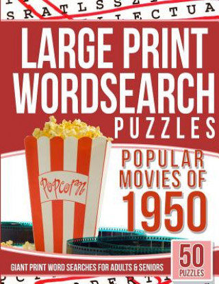 Kniha Large Print Wordsearches Puzzles Popular Movies of 1950: Giant Print Word Searches for Adults & Seniors Word Search Games