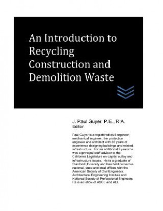 Книга An Introduction to Recycling Construction and Demolition Waste J Paul Guyer