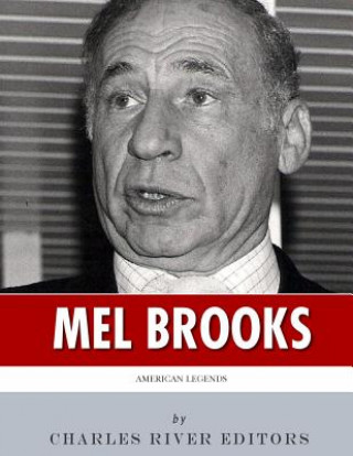 Book American Legends: The Life of Mel Brooks Charles River Editors