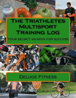 Buch The Triathletes Multisport Training Log: Your secret weapon for success J Pangie