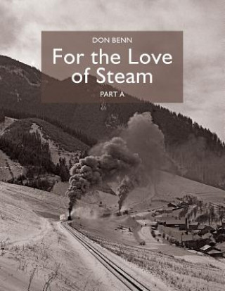 Kniha For The Love of Steam-Part A Don Benn