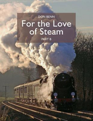 Kniha For the Love of Steam-Part B Don Benn