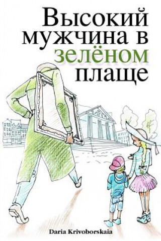 Könyv Gorod Taynov: Vysokii Muzhchina V Zelenom Plasche Daria Krivoborskaia