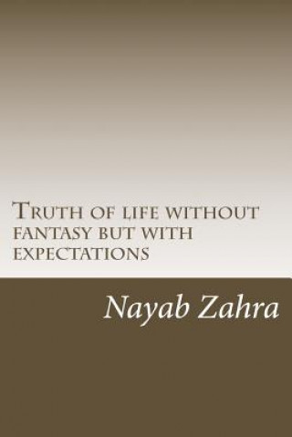 Carte Truth of life without fantasy but with expectations Nayab Zahra
