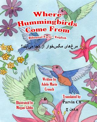 Carte Where Hummingbirds Come From Bilingual Farsi English Adele Marie Crouch