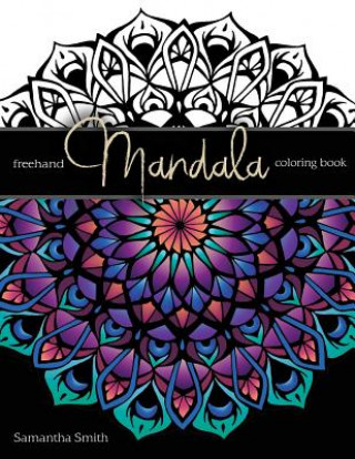 Knjiga Freehand Mandala Coloring Book Samantha Smith