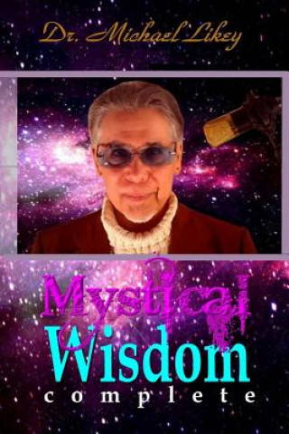 Carte Mystical Wisdom: Complete Dr Michael Likey Ph D