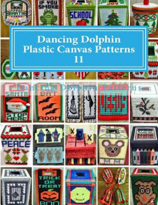 Knjiga Dancing Dolphin Plastic Canvas Patterns 11: DancingDolphinPatterns.com Dancing Dolphin Patterns