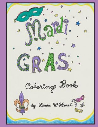 Knjiga Mardi Gras Coloring Book Linda Whittington Hurst