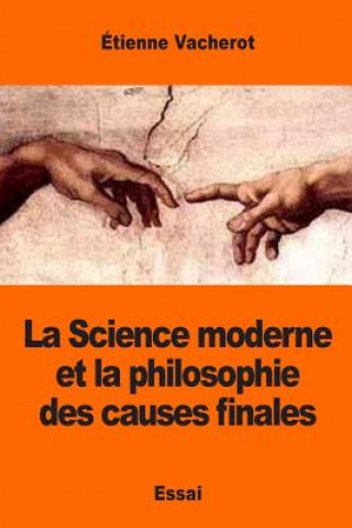 Könyv La Science moderne et la philosophie des causes finales Etienne Vacherot