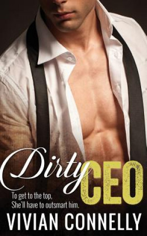 Knjiga Dirty CEO Vivian Connelly