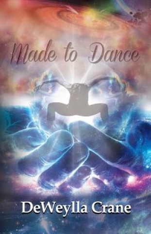Knjiga Made to Dance Deweylla M Crane
