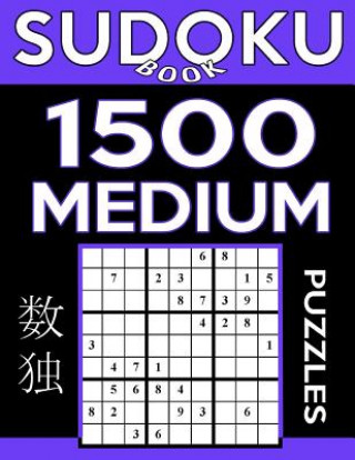 Carte Sudoku Book 1,500 Medium Puzzles: Sudoku Puzzle Book With Only One Level of Difficulty Sudoku Book