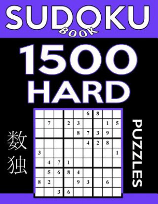 Könyv Sudoku Book 1,500 Hard Puzzles: Sudoku Puzzle Book With Only One Level of Difficulty Sudoku Book