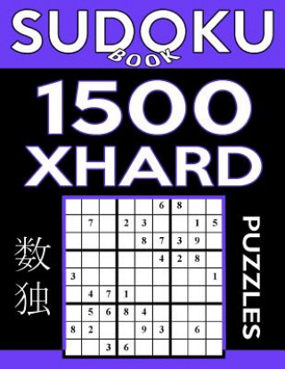 Knjiga Sudoku Book 1,500 Extra Hard Puzzles: Sudoku Puzzle Book With Only One Level of Difficulty Sudoku Book