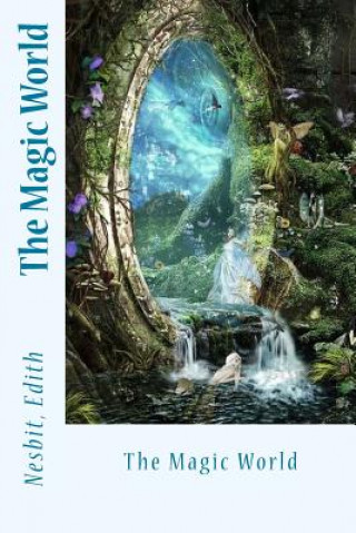 Libro The Magic World Nesbit Edith