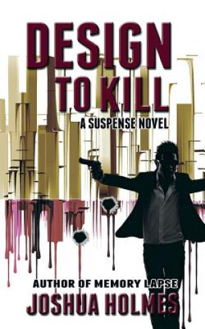Buch Design To Kill Joshua Holmes
