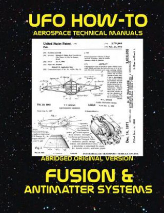 Книга Fusion and Antimatter Systems: Scans of Government Archived Data on Advanced Tech Luke Fortune