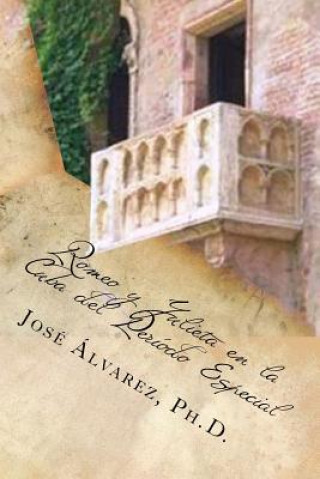 Kniha Romeo Y Julieta En La Cuba del Período Especial Ph D Jose Alvarez