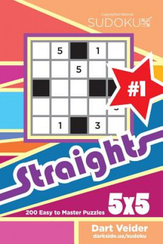 Kniha Sudoku Straights - 200 Easy to Master Puzzles 5x5 (Volume 1) Dart Veider