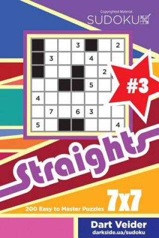 Kniha Sudoku Straights - 200 Easy to Master Puzzles 7x7 (Volume 3) Dart Veider