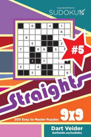 Kniha Sudoku Straights - 200 Easy to Master Puzzles 9x9 (Volume 5) Dart Veider