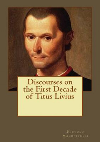 Carte Discourses on the First Decade of Titus Livius Niccolo Machiavelli