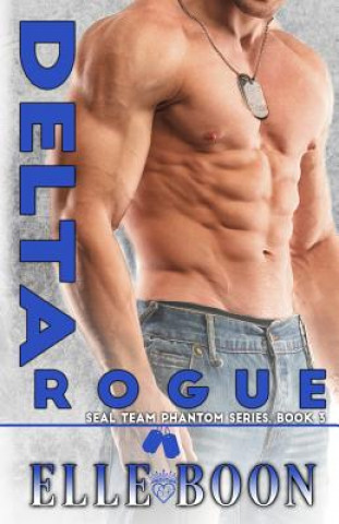 Knjiga Delta Rogue Elle Boon
