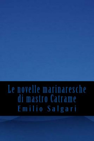 Buch Le novelle marinaresche di mastro Catrame Emilio Salgari