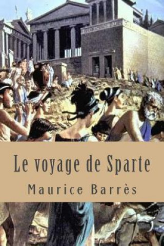 Libro Le voyage de Sparte Maurice Barres