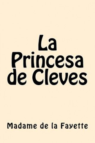 Книга La Princesa de Cleves Madame de Lafayette