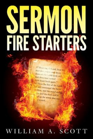 Livro Sermon Fire Starters William A Scott