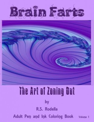 Книга Brain Farts: The Art of Zoning Out R S Rodella