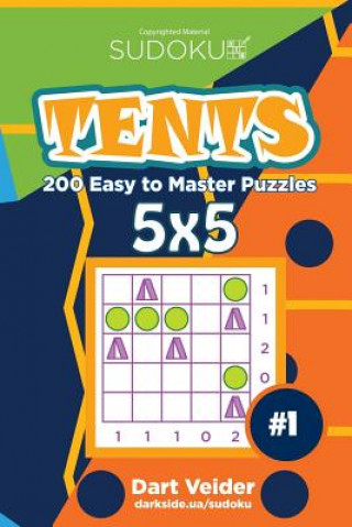 Kniha Sudoku Tents - 200 Easy to Master Puzzles 5x5 (Volume 1) Dart Veider