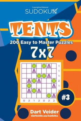 Knjiga Sudoku Tents - 200 Easy to Master Puzzles 7x7 (Volume 3) Dart Veider